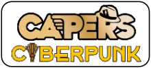 CAPERS Cyberpunk